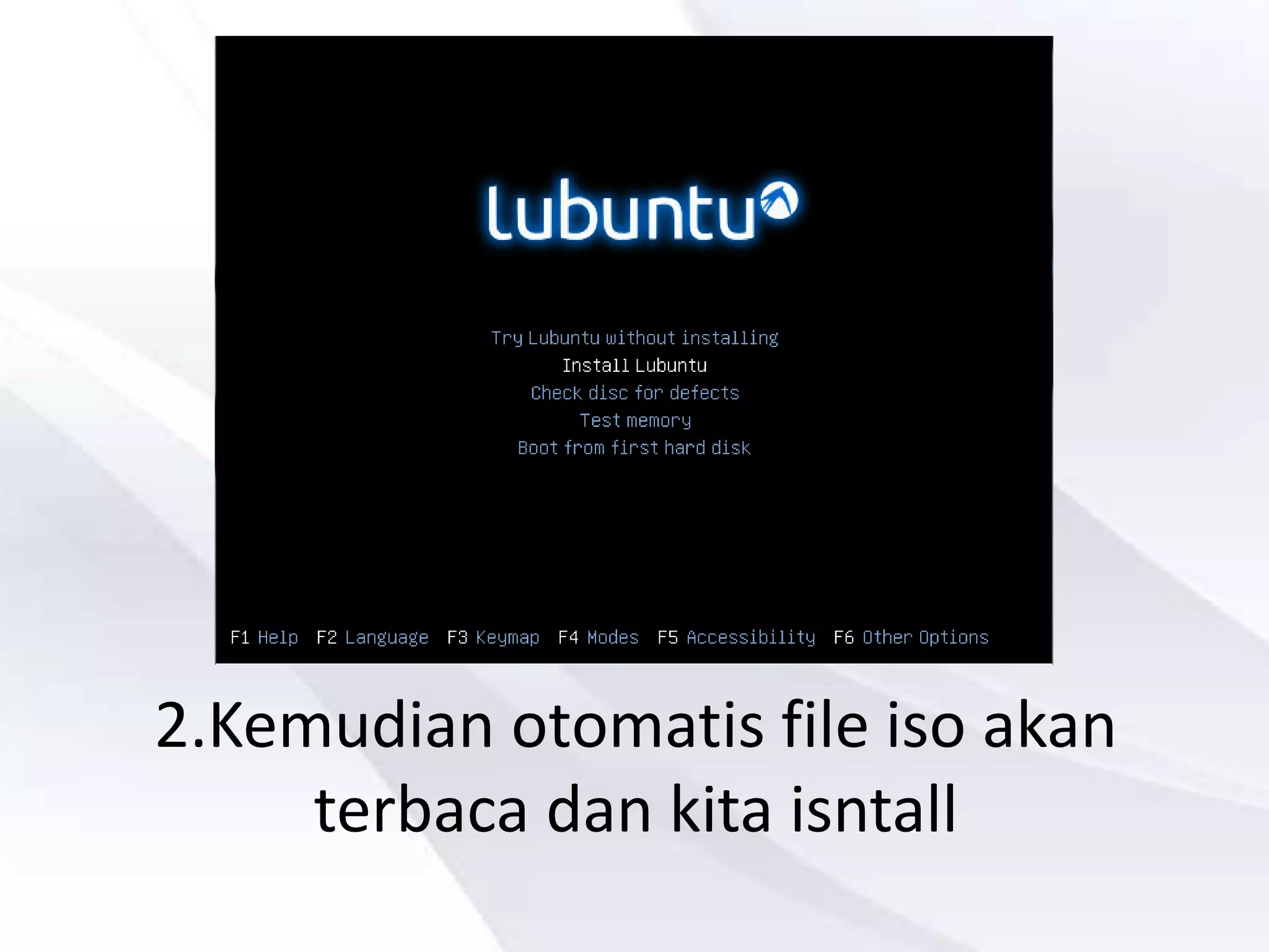2.Kemudian otomatis file iso akan
terbaca dan kita isntall
 