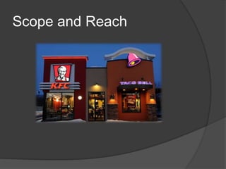 Scope and Reach
 