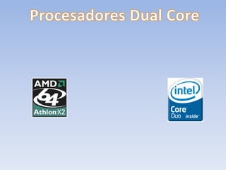 Procesadores Dual Core 
