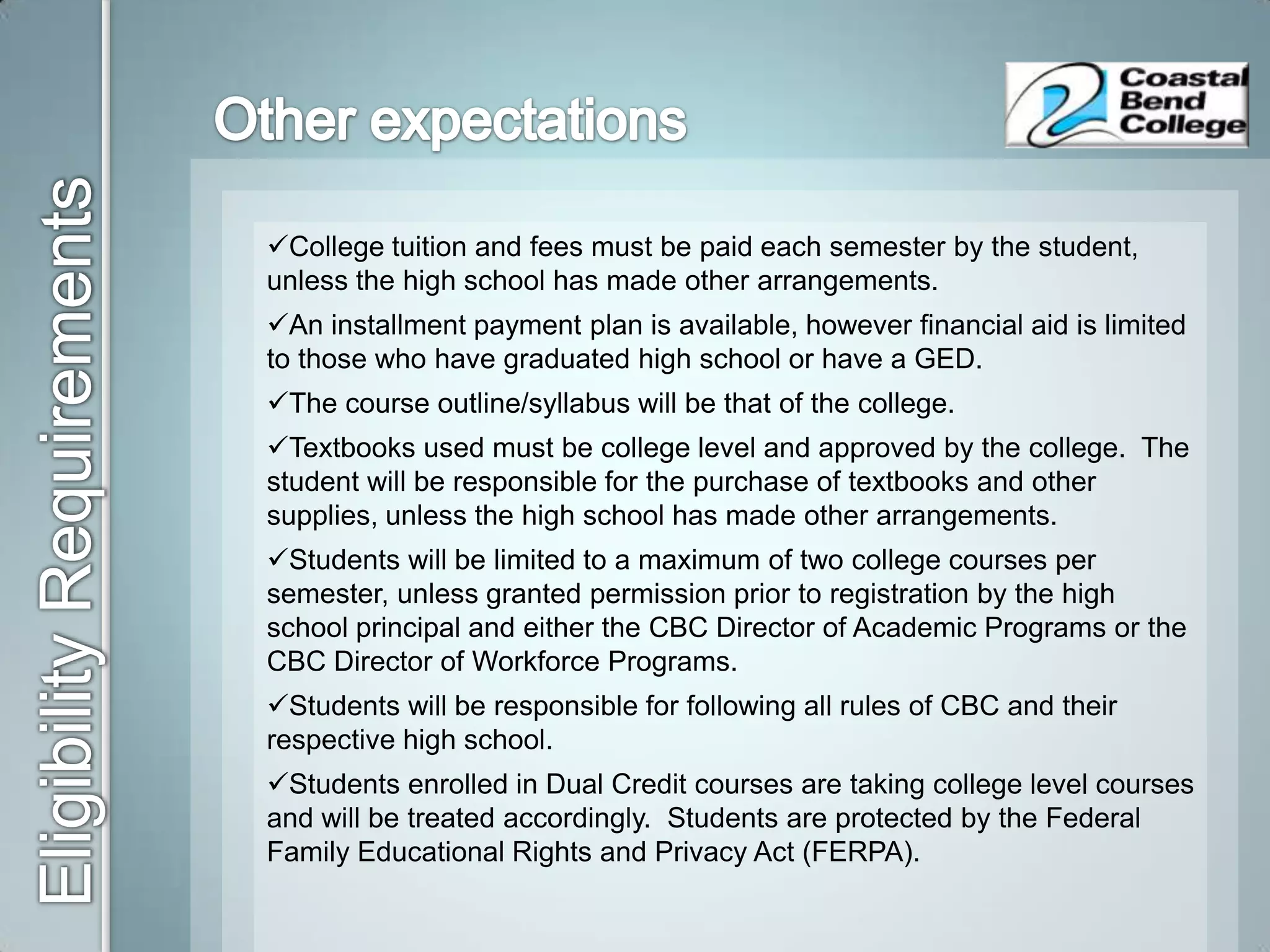 Purpose & BenefitsEnables students who meet eligibility requirements to enroll in college courses and earn college credits while completing their high school requirements.