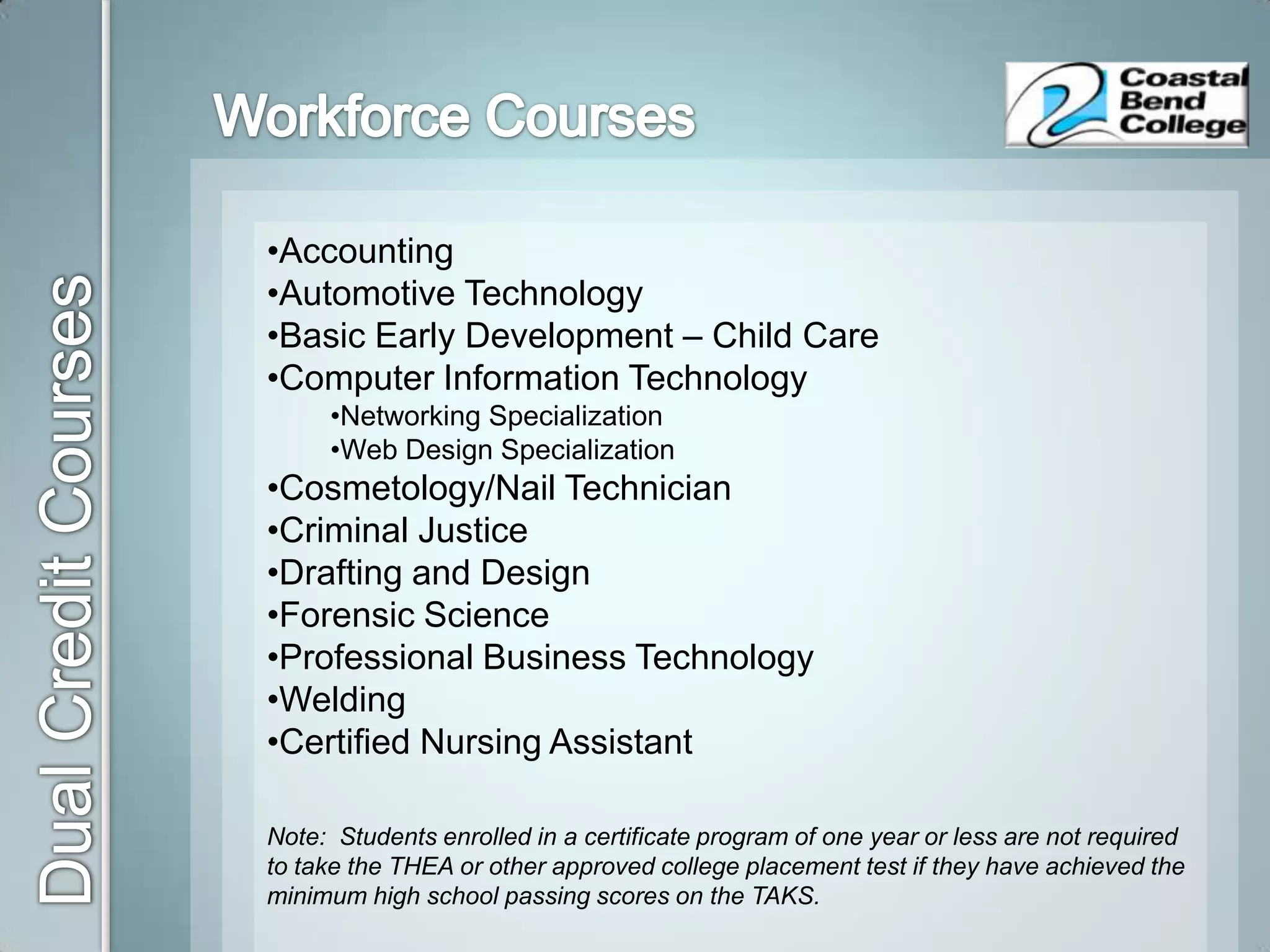 Gives students the opportunity to graduate from high school with a marketable skill.