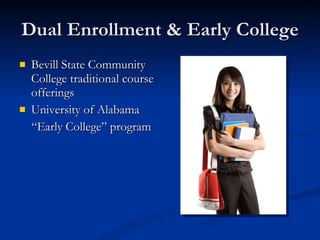 Dual Enrollment & Early College ,[object Object],[object Object],[object Object]