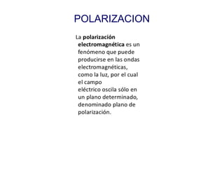 POLARIZACION
 