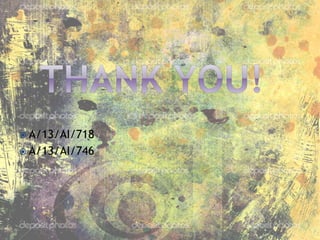  A/13/AI/718
 A/13/AI/746
 