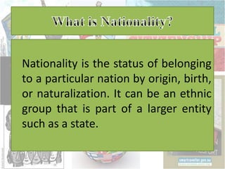Nationality: Identity, Heritage, and Loyalty