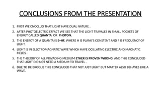 DUAL NATURE OF LIGHT : MATTER AS WELL AS THE RADIATION.pptx