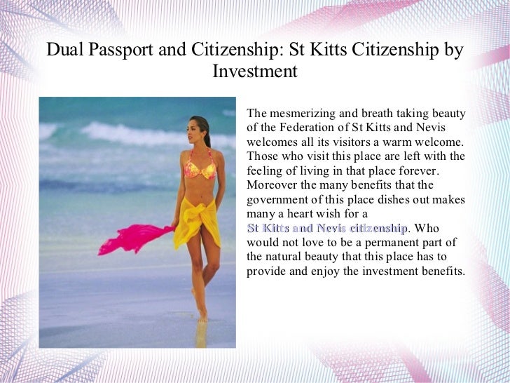 Dual Passport and Citizenship: St Kitts Citizenship by                     Investment                         The mesmeriz...