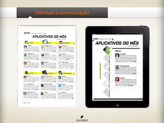 Otimizar a comunicação
 