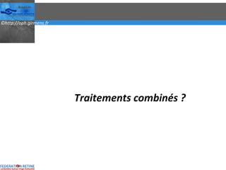 Traitements combinés ? 
