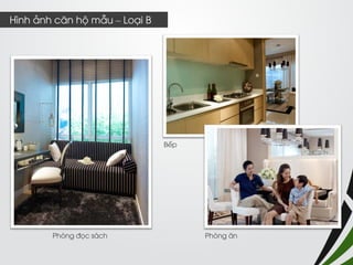 Bếp 
Phòng ăn 
Phòng đọc sách 
Hình ảnh căn hộ mẫu – Loại B  
