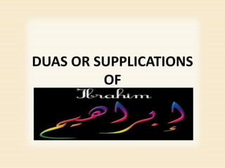 DUAS OR SUPPLICATIONS
         OF
 