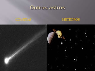 COMETAS METEOROS
 