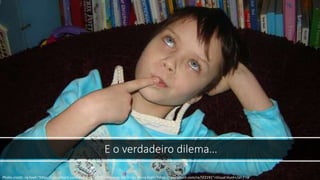 E o verdadeiro dilema…
Photo credit: <a href="https://visualhunt.com/author/e2e555">Prisoner 5413</a> on <a href="https://visualhunt.com/re/5f2191">Visual Hunt</a> / <a
 