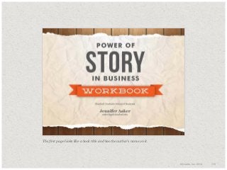 ​The first page looks like a book title and has the author’s name on it.

© Duarte, Inc. 2014

115

 