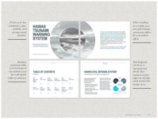 Front cover has
a bold title, clear
subtitle, and
strong visual
element.

When reading
on a tablet, you
can split images
across two slides
for a seamless
effect.

Readers
understand the
core message of
the slidedoc just
by reading the
table of contents.

This diagram
works as a
navigational
device that
repeats on four
pages to signify
what section the
reader is in.

© Duarte, Inc. 2014

67

 