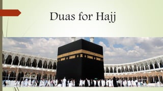 Duas for Hajj
 
