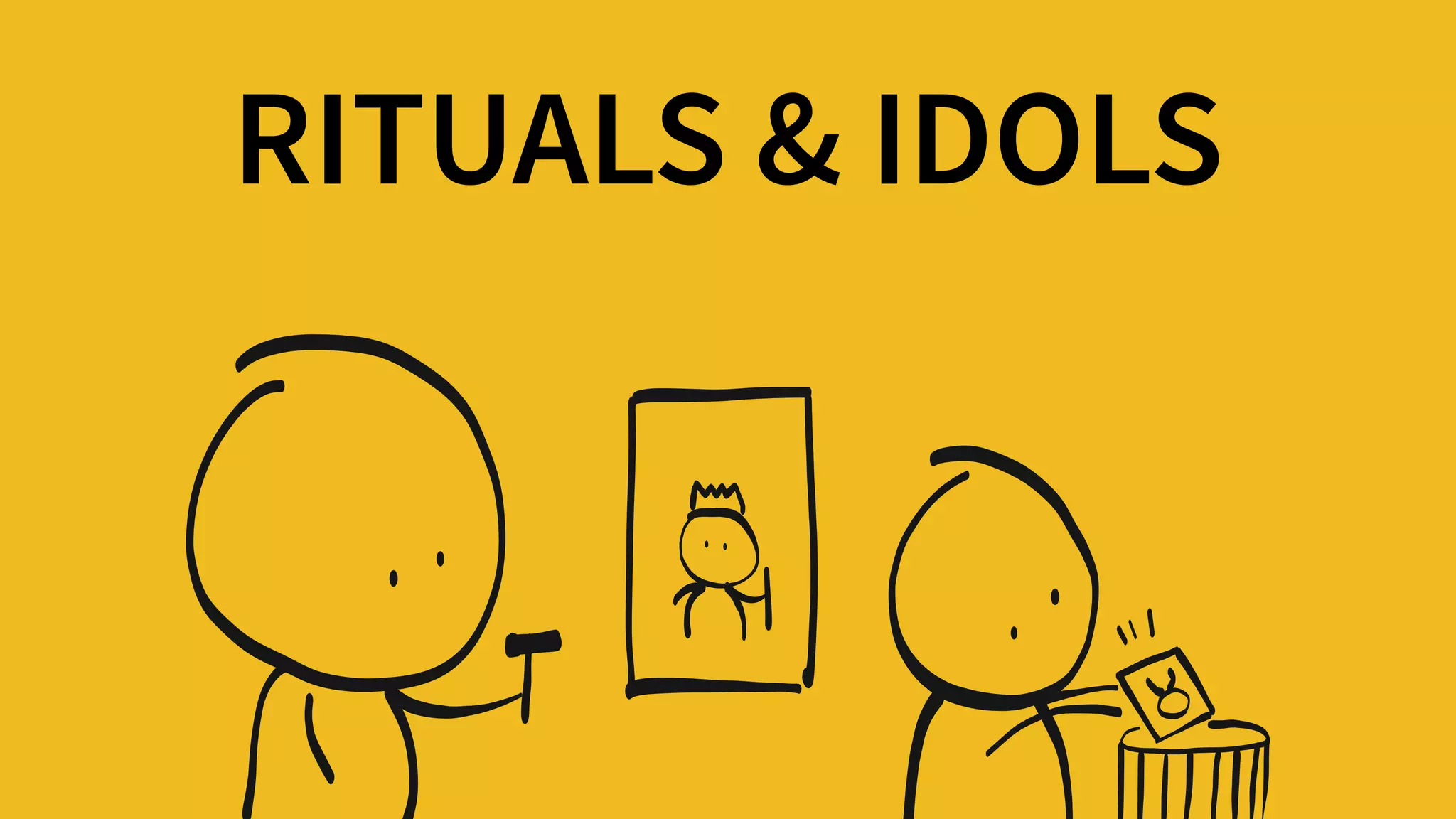 RITUALS & IDOLS
 