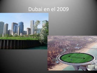 Dubai en el 2009