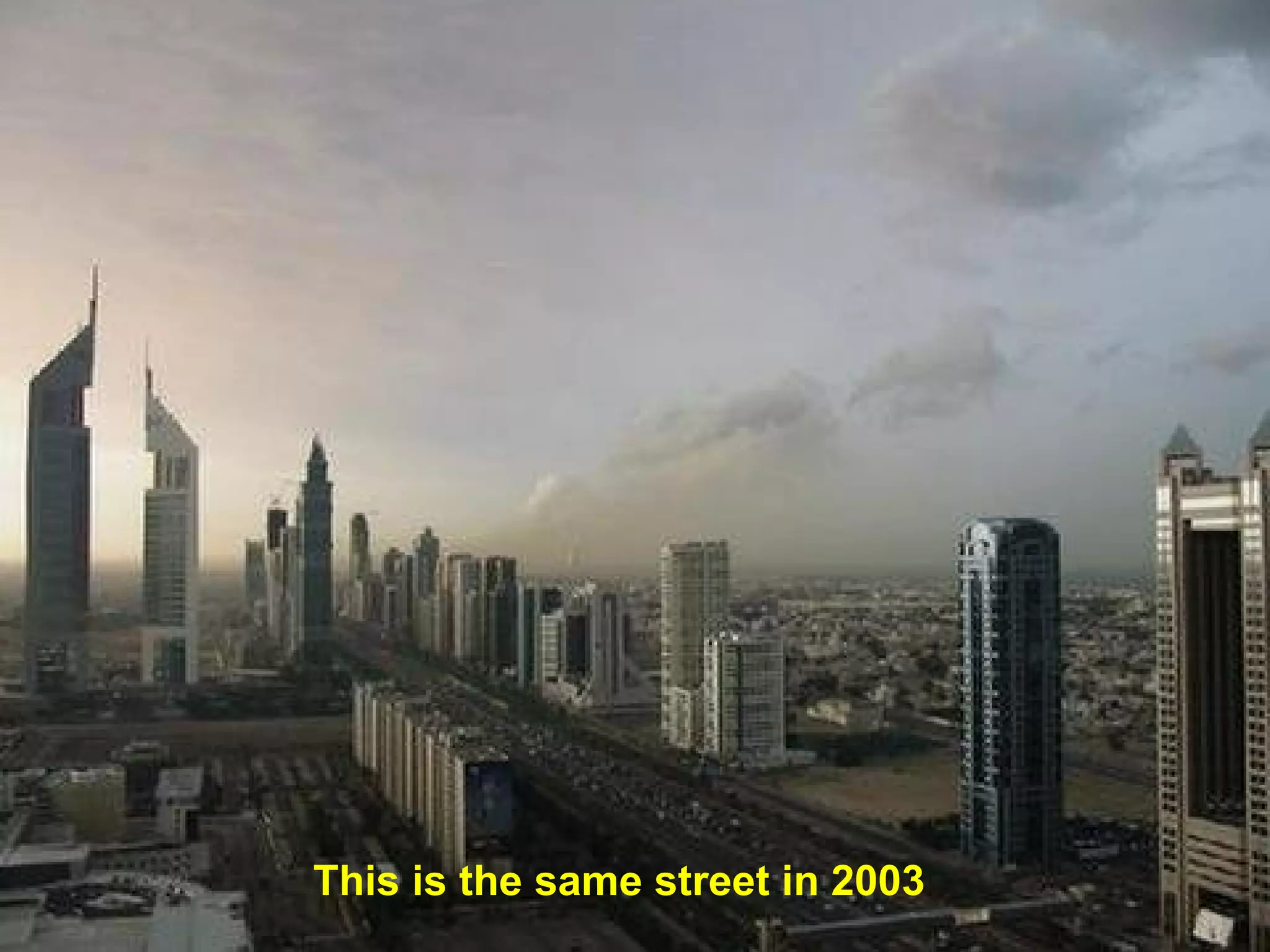 This is the same street in 2003   