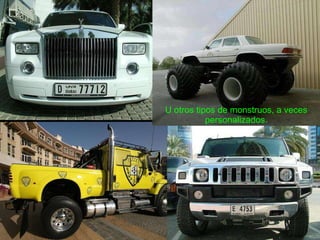 U otros tipos de monstruos, a veces personalizados. 