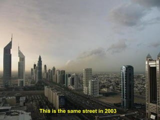 This is the same street in 2003   