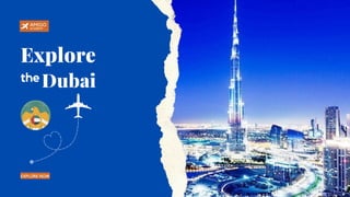 Explore
Dubai
the
AMIGO
EXPLORE NOW
ACADEMY
 