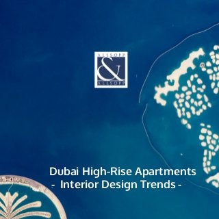 Dubai High-Rise Apartments 
- Interior Design Trends - 
 