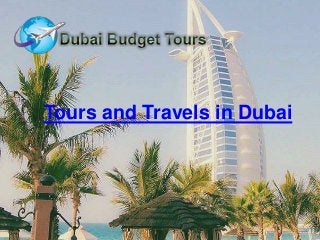 Tours and Travels in Dubai
 