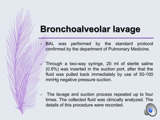 Bal Collection Procedure alveolar proteinosis | PPTX