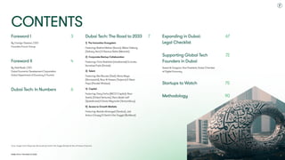 Contents
Cover images: Sonia Weymuller (VentureSouq), Sachin Dev Duggal (Builder.ai), Nour Al Hassan (Tarjama)
Dubai Tech: The Road to 2033
Foreword I
By Carolyn Dawson, CEO 
Founders Forum Group
3
Foreword II
By Hadi Badri, CEO 
Dubai Economic Development Corporation  
Dubai Department of Economy & Tourism
4
Dubai Tech: In Numbers 6
Dubai Tech: The Road to 2033
1) The Innovation Ecosystem
Featuring: Nadine Mezher (Sarwa), Niklas Ostburg
(Delivery Hero) & Rasmus Rothe (Merantix)
2) Corporate-Startup Collaboration
Featuring: Chris Sheldrick (what3words) & Linnéa
Kornehed Falck (Einride)
3) Talent
Featuring: Alex Bouaziz (Deel), Mona Ataya
(Mumzworld), Nour Al Hassan (Tarjama) & Steve
Papa (Parallel Wireless)
4) Capital
Featuring: Dany Farha (BECO Capital), Noor
Sweid, (Global Ventures), Rana Abdel Latif
(Speedinvest) & Sonia Weymuller (VentureSouq)
5) Access to Growth Markets
Featuring: Abdulla Almoayed (Tarabut), Jad
Antoun (Huspy) & Sachin Dev Duggal (Builder.ai)
7 Expanding in Dubai: 
Legal Checklist
67
Supporting Global Tech
Founders in Dubai
Saeed Al Gergawi, Vice President, Dubai Chamber
of Digital Economy
72
Startups to Watch 75
Methodology 90
2
 
