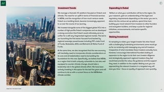 Dubai Tech: The Road to 2033
Expanding in Dubai
Reflect on what your contribution will be to the region. Do
your research, gain an understanding of the legal and
regulatory requirements depending on the sector you are in,
delve into the various set up options, spend time here
building your local network from investors to other founders
and ecosystem builders, and keep a pulse for regional
initiatives, announcements, and sector-specific
opportunities.
Raising Investment
It's tempting to widen your target investor list when faced
with a challenging fundraising environment; some would go
as far as randomly cold messaging any and all investors
irrespective of what mandates these investors actually have.
However, I encourage international founders looking at
expansion to the region to do their own investor diligence
and strategically approach regional investors they feel
would best provide the value, the guidance and the support
they need, in addition to the capital. Making sure you are
approaching the relevant investors in a targeted way will
save you time – focus on quality of approach over quantity.
Investment Trends
We manage a thematic VC platform focused on fintech and
climate. The need for an uplift in terms of financial services
in MENA, and the recognition of how much venture needs
fintech as a building block, became increasingly apparent
to us over the course of our journey. 

We invested alongside some of the biggest global VCs into a
number of high-profile fintech companies and we developed
a strong conviction that fintech would ultimately serve as
unifier for a still very fragmented regional market. This led to
our launching the first sector focused fund backed by
regional sovereign powerhouses including PIF’s Jada Fund
of Funds, Mubadala, ADQ, and Bahrain’s Al Waha Fund of
Funds. 

At the same time, we also recognised that the new economy
will inevitably need to incorporate climate considerations at
its core and all stakeholders need to be building the
foundations for this now. Specifically, we believe that MENA,
as a region that is both uniquely vulnerable to, but also well
equipped to counter climate change, should take a
leadership role in the global climate effort. We have been
actively investing in this space for the last five years and will
continue to do so with a current focus on the MENA-Asia
climate corridor.
49
 