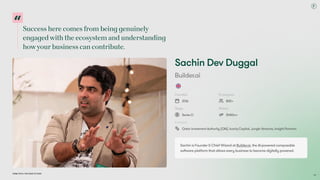 Success here comes from being genuinely
engaged with the ecosystem and understanding
how your business can contribute.
Dubai Tech: The Road to 2033
Sachin Dev Duggal
Builder
.ai
Founded
2016
Employees
800+
Stage
Series D
Raised
$450m+
Investors
Qatar Investment Authority (QIA), Iconiq Capital, Jungle Ventures, Insight Partners
Sachin is Founder & Chief Wizard at Builder
.ai, the AI-powered composable
software platform that allows every business to become digitally powered.
59
 