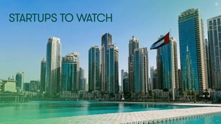 Dubai Tech: The Road to 2033
Startups to Watch
75
 