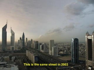 This is the same street in 2003   