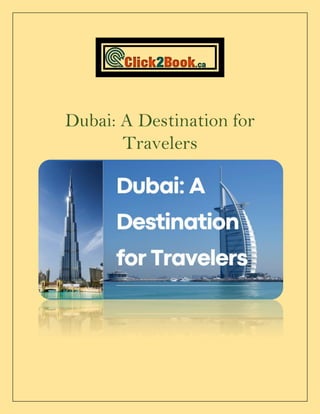 Dubai: A Destination for
Travelers
 