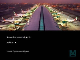 music: Spaceman - Airport
 