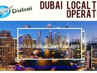 http://www.dubaibudgettours.com/
Dubai Budget Tour Packages
 