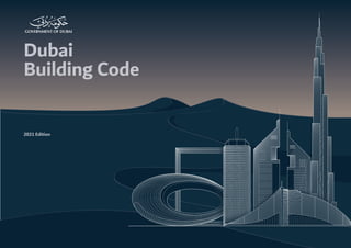 Dubai
Building Code
2021 Edition
 
