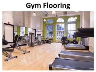 Gym Flooring
 