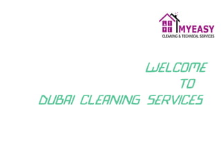 Welcome
To
Dubai Cleaning Services
 