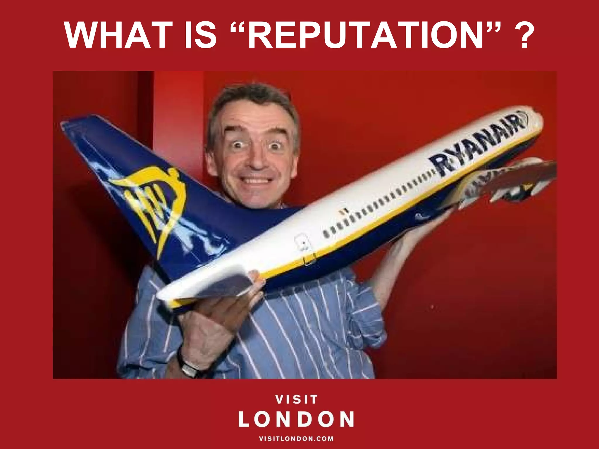 WHAT IS “REPUTATION” ? 