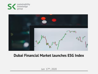 Jun 17th, 2020
Dubai Financial Market launches ESG Index
 