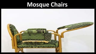 Mosque Chairs
 