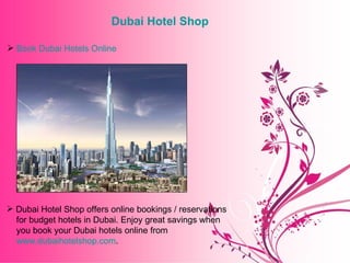 Dubai Hotel Shop ,[object Object],[object Object],[object Object],[object Object],[object Object]