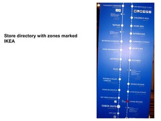 Store directory with zones marked 
IKEA 
 