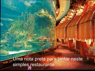 Uma nota preta para jantar neste simples restaurante… 