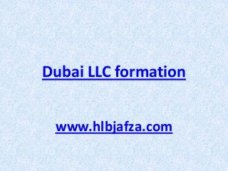 Dubai LLC formation
www.hlbjafza.com

 
