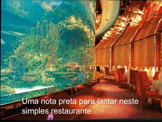 Uma nota preta para jantar neste simples restaurante… 
