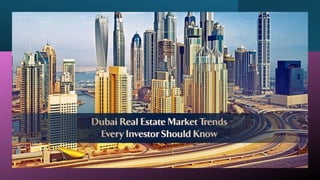 Dubai Real Estate Market Trends and Investment Insights 2026 | PPTX