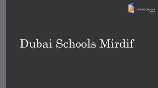Dubai Schools Mirdif
 